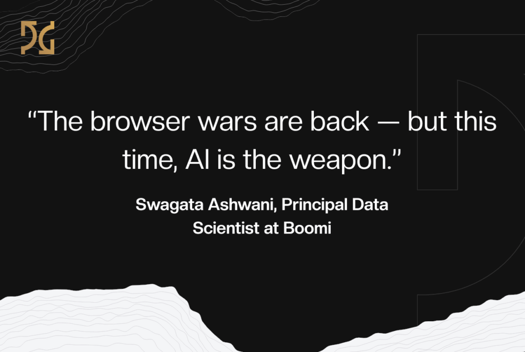 A quote on a black background reads: “The browser wars are back — but this time, AI Web Browsers are the weapon.” – Swagata Ashwani, Principal Data Scientist at Boomi.